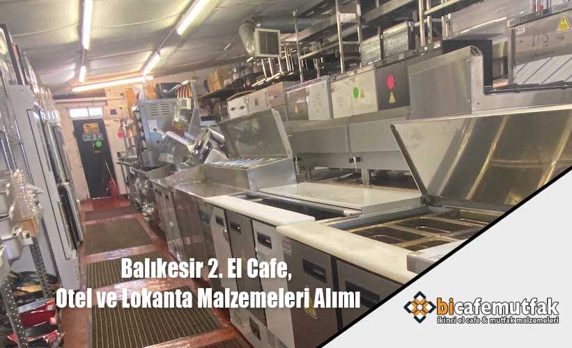 Balıkesir 2. El Cafe, Otel ve Lokanta Malzemeleri Alımı