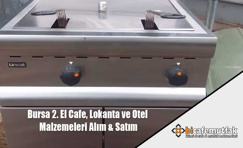 Bursa 2. El Cafe, Lokanta ve Otel Malzemeleri Alım & Satım