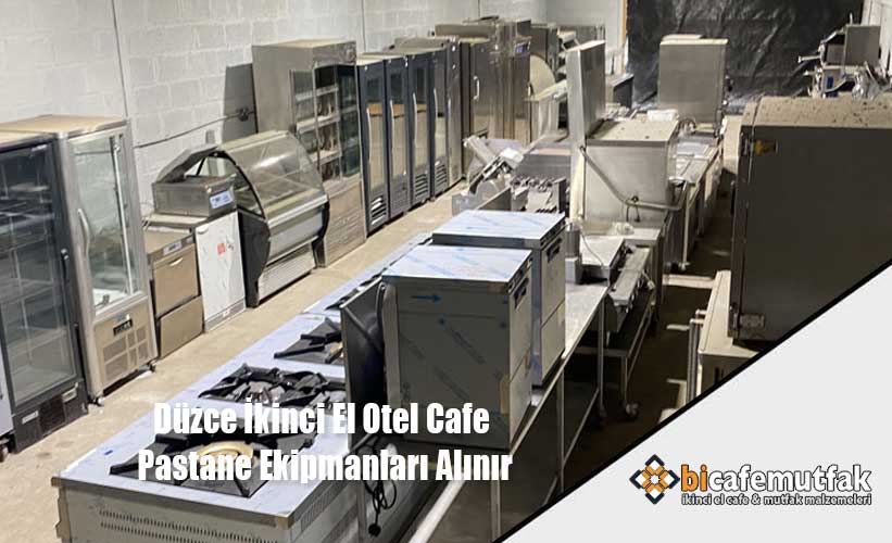 Düzce İkinci El Otel Cafe Pastane Ekipmanları Alınır